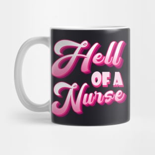 Hell of a Nurse Mug